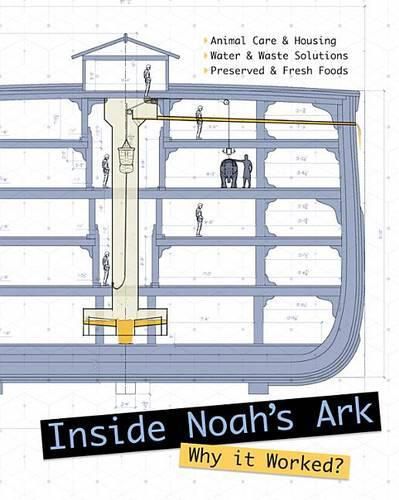 Cover image for Inside Noah's Ark: Why It Worked