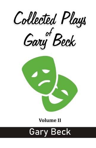 Cover image for Collected Plays of Gary Beck: Volume II