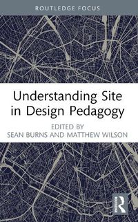 Cover image for Understanding Site in Design Pedagogy