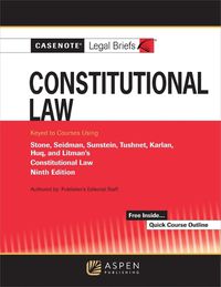 Cover image for Casenote Legal Briefs for Constitutional Law Keyed to Stone, Seidman, Sunstein, Tushnet, Karlan, Huq, and Litman