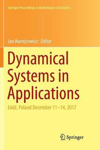 Cover image for Dynamical Systems in Applications: Lodz, Poland December 11-14, 2017