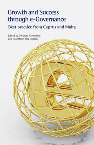 Cover image for Growth and Success Through E-Governance: Best Practice from Cyprus and Malta