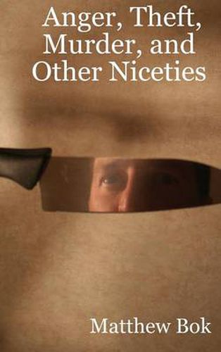 Cover image for Anger, Theft, Murder, and Other Niceties