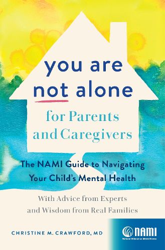 You Are Not Alone for Parents and Caregivers
