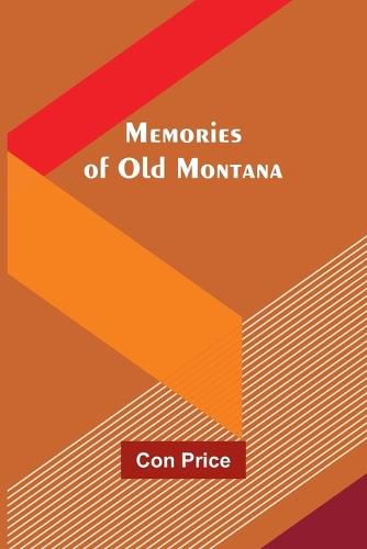 Cover image for Memories of Old Montana