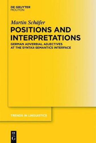 Positions and Interpretations: German Adverbial Adjectives at the Syntax-Semantics Interface