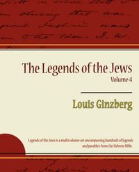 Cover image for The Legends of the Jews Volume 4