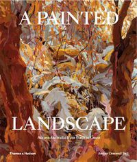 Cover image for A Painted Landscape: Across Australia from Bush to Coast