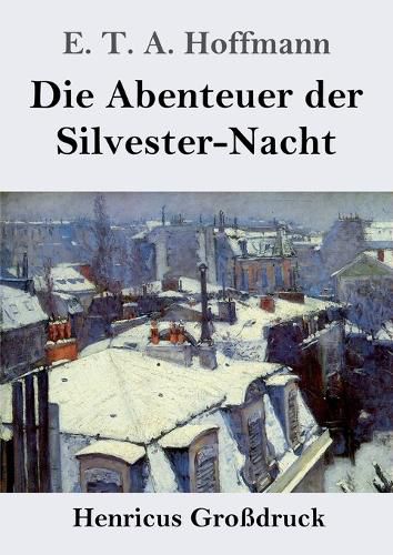 Cover image for Die Abenteuer der Silvester-Nacht (Grossdruck)