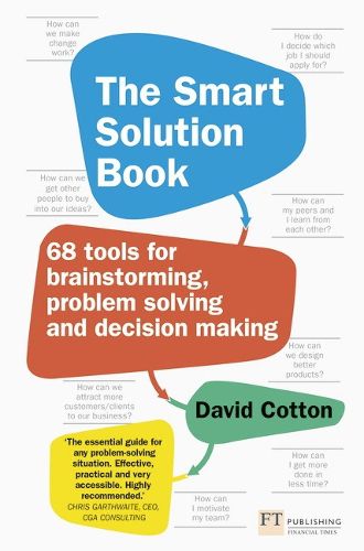 Cover image for Smart Solution Book, The: 68 Tools for Brainstorming, Problem Solving and Decision Making