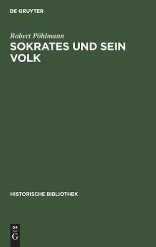 Cover image for Sokrates Und Sein Volk: Ein Beitrag Zur Geschichte Der Lehrfreiheit