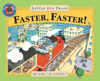 Cover image for Little Red Train: Faster, Faster