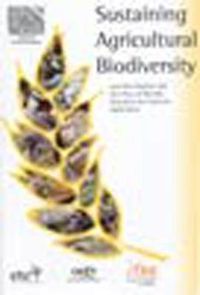 Cover image for Sustaining Agricultural Biodiversity: and the integrity and free flow of Genetic Resources for Food for Agriculture