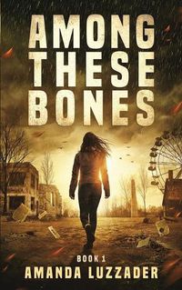 Cover image for Among These Bones