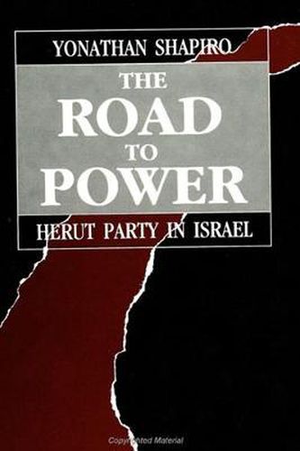 Cover image for The Road to Power: Herut Party in Israel