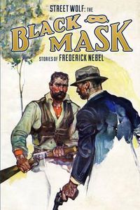 Cover image for Street Wolf: The Black Mask Stories of Frederick Nebel