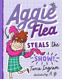 Cover image for Aggie Flea Steals the Show! (Aggie Flea #2)