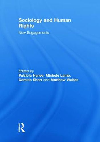 Sociology and Human Rights: New Engagements