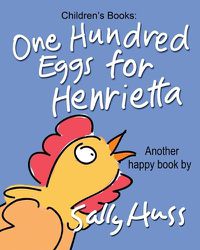 Cover image for One Hundred Eggs for Henrietta