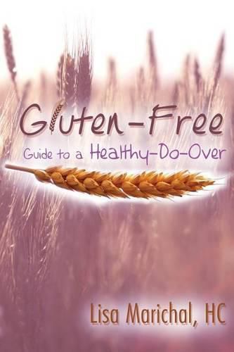 Cover image for Gluten-Free Guide to a Healthy-Do-Over