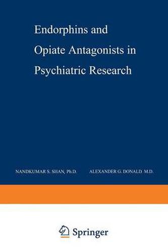 Cover image for Endorphins and Opiate Antagonists in Psychiatric Research: Clinical Implications