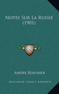 Cover image for Notes Sur La Russie (1901)