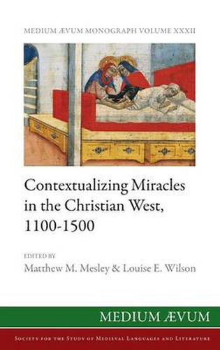 Cover image for Contextualizing Miracles in the Christian West, 1100-1500: New Historical Approaches