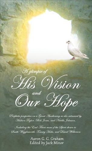 Cover image for A glimpse of His Vision and Our Hope