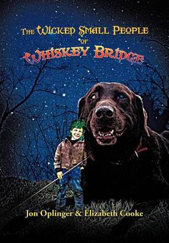 The Wicked Small People of Whiskey Bridge