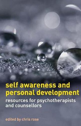 Cover image for Self Awareness and Personal Development: Resources for Psychotherapists and Counsellors