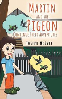 Cover image for Martin and the Pigeon... Continue Their Adventures