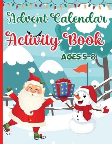 Cover image for Advent Calendar Activity Book for Kids Ages 5-8