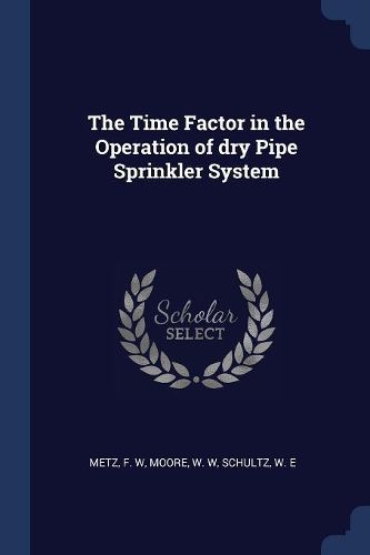 Cover image for The Time Factor in the Operation of Dry Pipe Sprinkler System