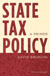 Cover image for State Tax Policy: A Primer