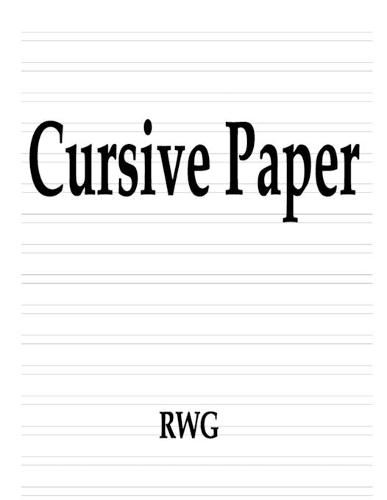 Cursive Paper: 100 Pages 8.5 X 11