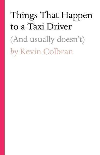 Cover image for Things That Happen to a Taxi Driver: (and Usually Doesn't)