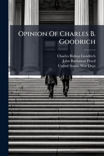 Cover image for Opinion Of Charles B. Goodrich