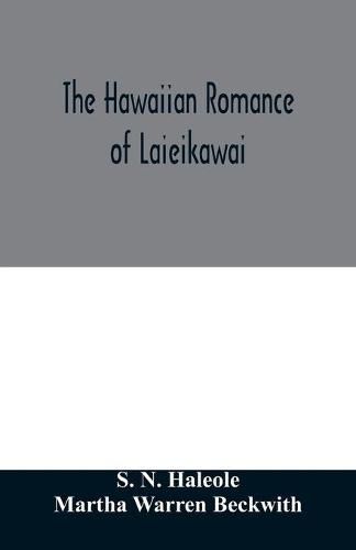 Cover image for The Hawaiian romance of Laieikawai