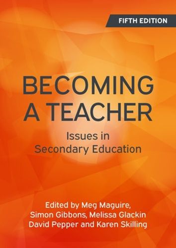 Becoming a Teacher: Issues in Secondary Education