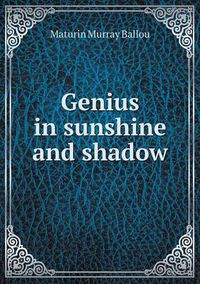 Cover image for Genius in sunshine and shadow