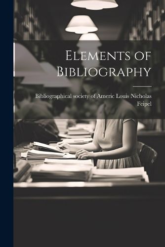 Cover image for Elements of Bibliography