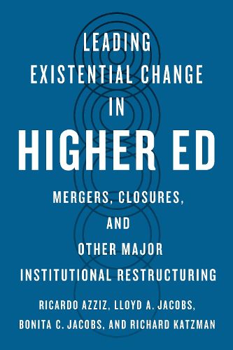 Cover image for Leading Existential Change in Higher Ed