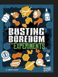 Cover image for Busting Boredom with Experiments