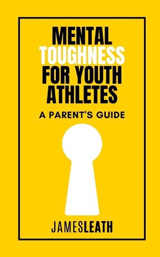 Cover image for Mental Toughness for Youth Athletes