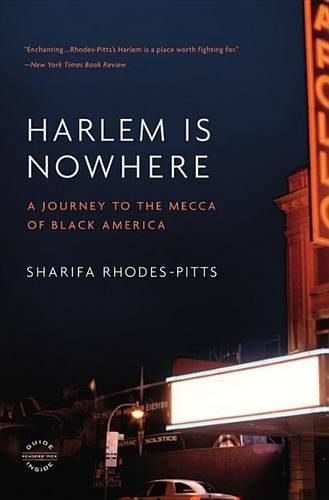 Cover image for Harlem Is Nowhere: A Journey to the Mecca of Black America