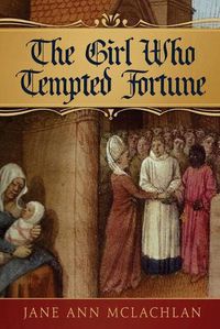 Cover image for The Girl Who Tempted Fortune