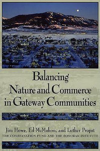 Cover image for BALANCING NATURE AND COMMERCE IN GATEWAY COMMUNIT