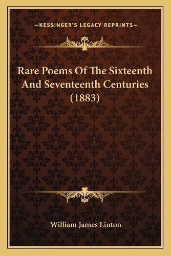 Rare Poems of the Sixteenth and Seventeenth Centuries (1883)