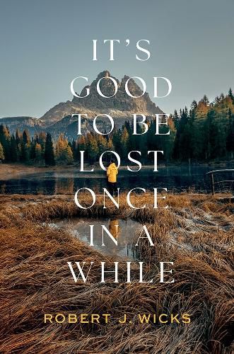 Cover image for It's Good to Be Lost Once in a While