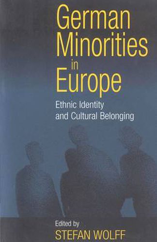 Cover image for German Minorities in Europe: Ethnic Identity and Cultural Belonging